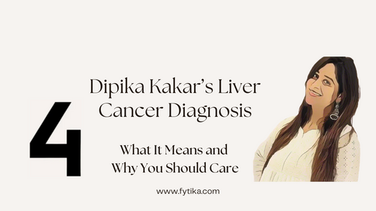 Dipika Kakar’s Liver Cancer Diagnosis: What It Means and Why You Should Care - Fytika Healthcare Products