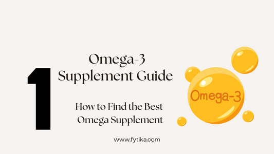 Omega-3 Supplement Guide: How to Find the Best Omega Supplement - Fytika Healthcare Products