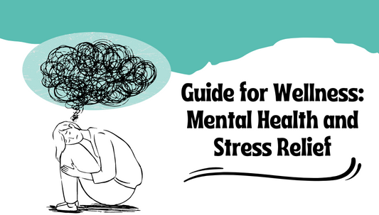 Guide for Wellness: Mental Health and Stress Relief - Fytika Healthcare Products