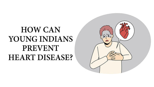 HOW CAN YOUNG INDIANS PREVENT HEART DISEASE?