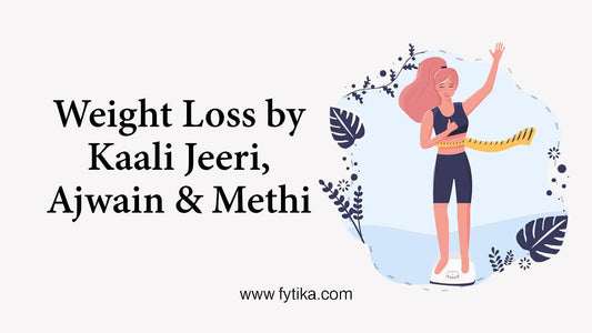 Kaali Jeeri, Ajwain & Methi: Kitchen Ingredients for Fat Loss