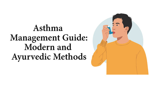 Asthma Management Guide: Modern and Ayurvedic Methods
