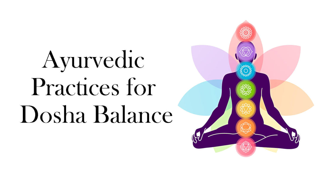Ayurvedic Practices for Dosha Balance: Natural Ways to Heal Vata, Pitta & Kapha - Fytika Healthcare Products