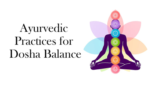 Ayurvedic Practices for Dosha Balance: Natural Ways to Heal Vata, Pitta & Kapha - Fytika Healthcare Products