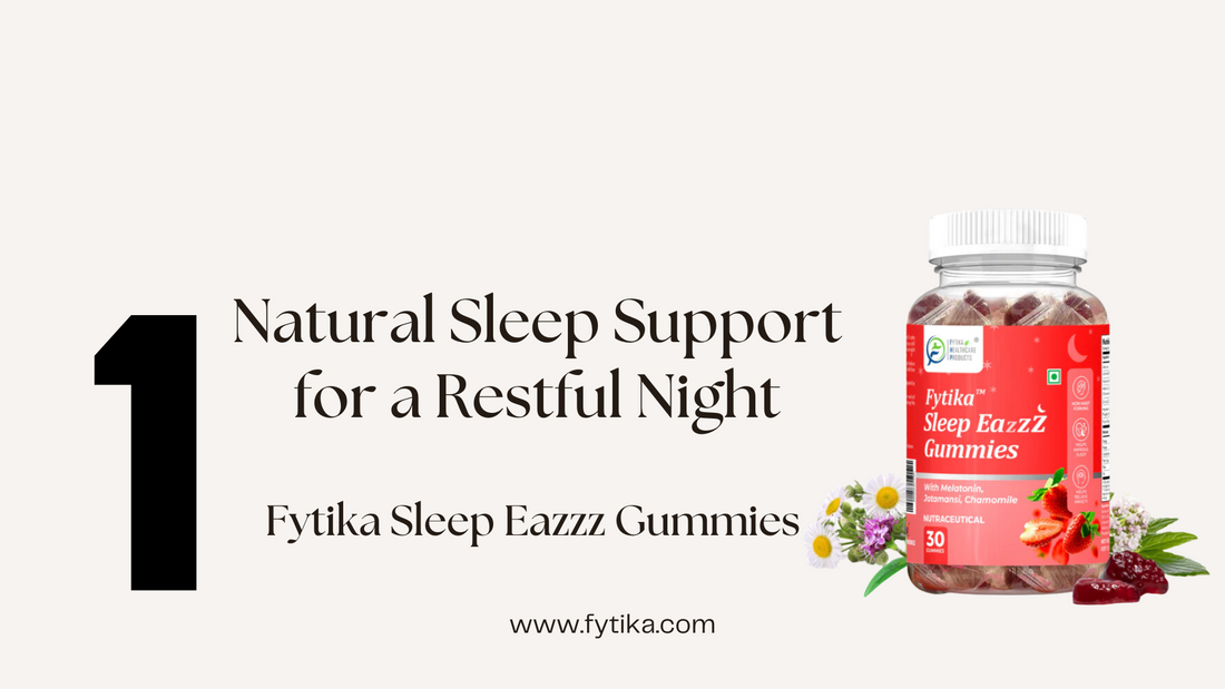 Fytika Blog - Fytika Sleep Eazzz Gummies