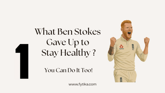 Fytika Blog - What Ben Stokes Gave Up to Stay Healthy – You Can Do It Too!