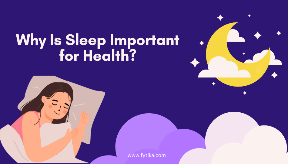 Why Is Sleep Important for Health?