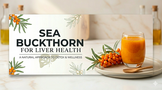 Sea Buckthorn for Liver Health with sea buckthorn juice, berries, and natural wellness theme.