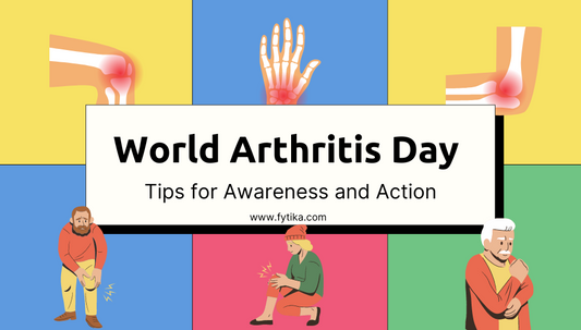 World Arthritis Day: Tips for Awareness and Action - Fytika Healthcare Products