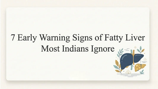7 early warning signs of fatty liver most Indians ignore, featuring a liver health illustration and awareness graphic.