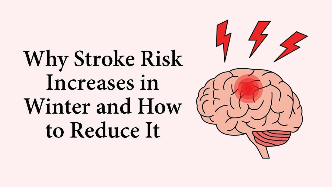 Why Stroke Risk Increases in Winter and How to Reduce It
