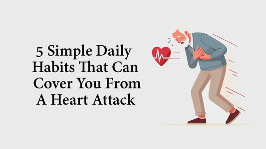 5 Simple Daily Habits That Can Cover You from a Heart Attack
