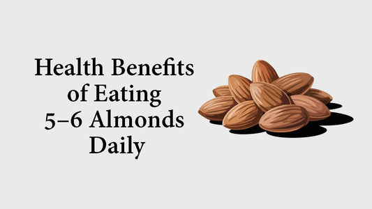 Health Benefits of Eating 5–6 Almonds Daily