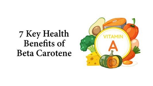 7 Key Health Benefits of Beta Carotene