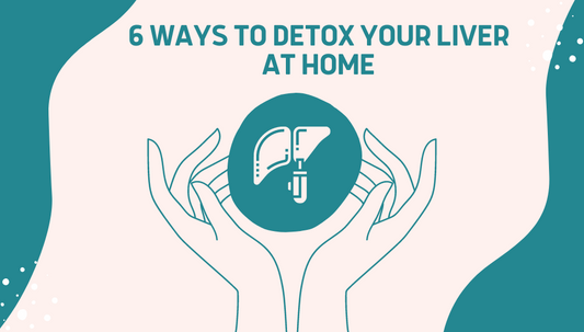 6 Ways to Detox Your Liver at Home - Fytika Healthcare Products