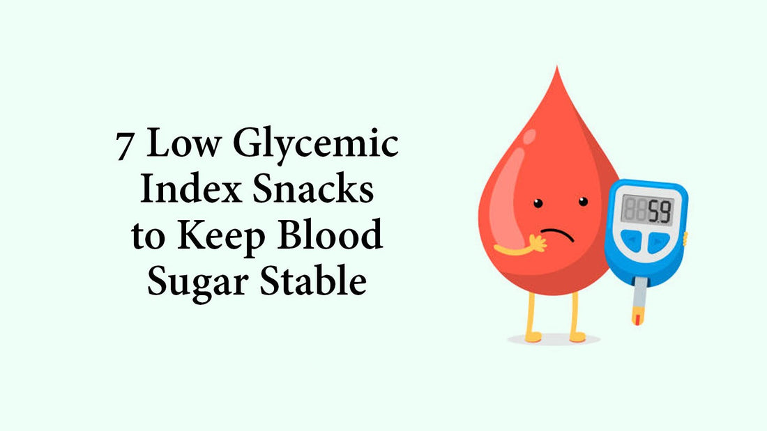7 Low Glycemic Index Snacks to Keep Blood Sugar Stable