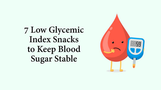 7 Low Glycemic Index Snacks to Keep Blood Sugar Stable